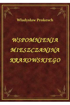 eBook Wspomnienia Mieszczanina Krakowskiego epub