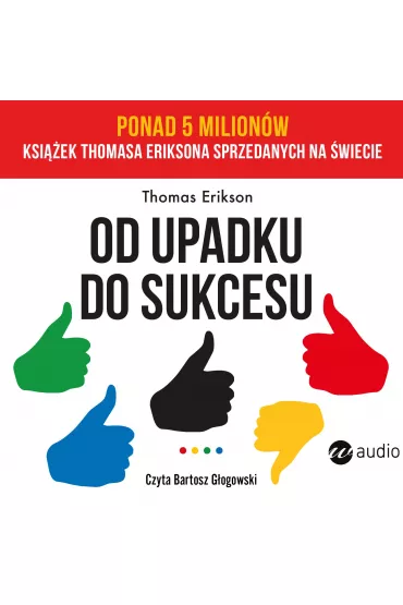 Audiobook Od upadku do sukcesu mp3 - Thomas Erikson