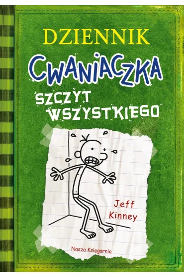 Szczyt wszystkiego. Dziennik cwaniaczka. Tom 3 - Jeff Kinney