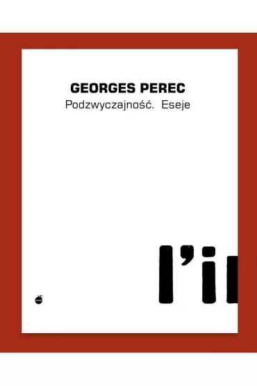 Podzwyczajno�� - Perec Georges