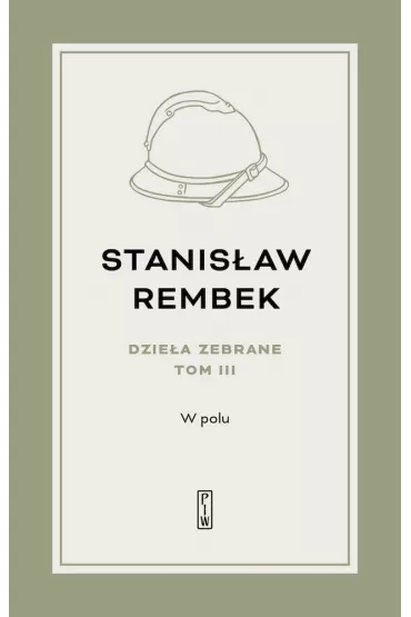 Dzie�a Zebrane 3 W polu - Stanis�aw Rembek