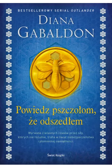 eBook Powiedz pszczo�om, �e odszed�em mobi epub - Diana Gabaldon