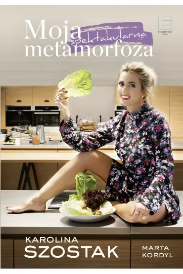 eBook Moja spektakularna metamorfoza mobi epub - Karolina Szostak