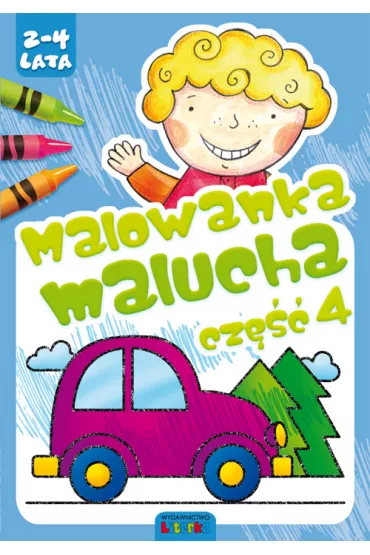 Malowanka malucha. Cz�� 4. 2-4 lata
