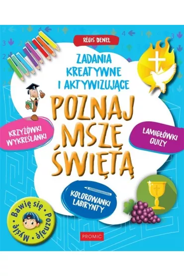 Poznaj Msz� �wi�t�. Zadania kreatywne i aktywizuj�