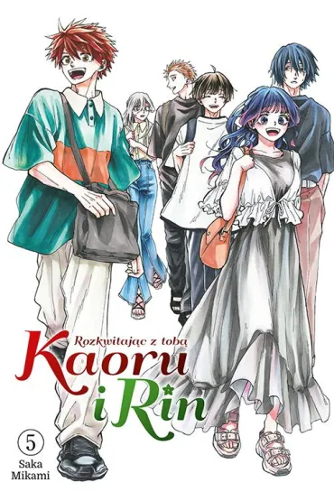 Kaoru i Rin. Rozkwitaj�c z tob� #5 - Saka Mikami