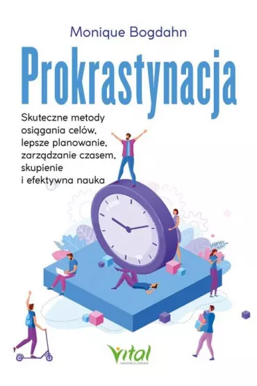 Prokrastynacja - Monique Bogdahn