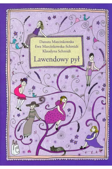 Lawendowy py� - Danuta Marcinkowska, Ewa Marcinkowska-Schmidt, Klaudyna Schmidt
