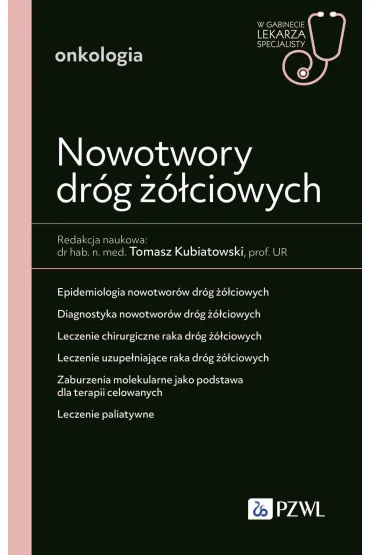 Nowotwory dr�g ��ciowych. W gabinecie lekarza specjalisty. Onkologia - Tomasz Kubiatowski