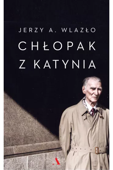 Ch�opak z Katynia - Jerzy A. Wlaz�o