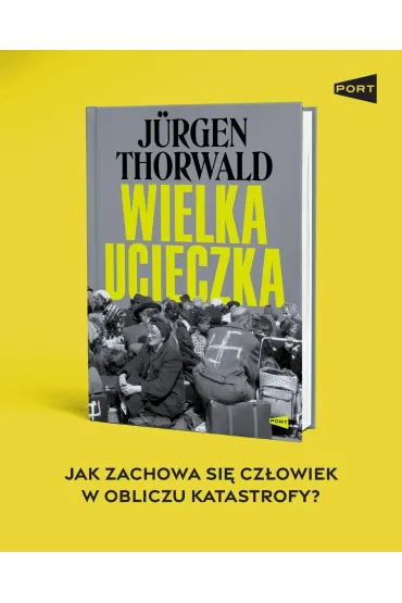 Wielka ucieczka - J�rgen Thorwald