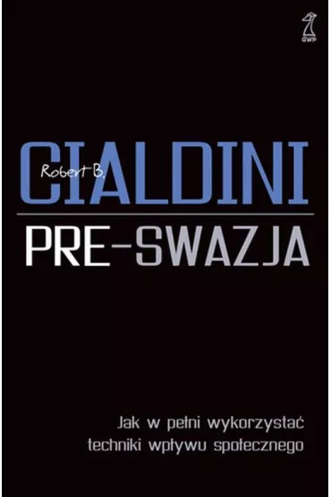 Pre-swazja - Robert B. Cialdini