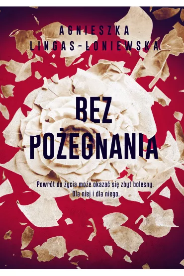 Bez po�egnania. Paulina i Piotr. Tom 2 - Agnieszka Lingas-�oniewska