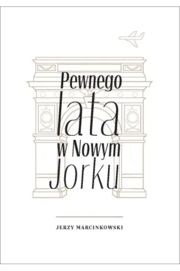 Pewnego lata w Nowym Jorku - Jerzy  Marcinkowski