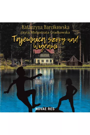 Audiobook Tajemnica szopy nad Wigrami mp3 - Katarzyna Barcikowska