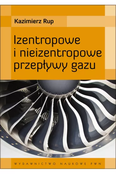 Izentropowe i nieizentropowe przep�ywy gazu - Kazimierz Rup