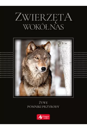 Zwierz�ta wok� nas �ywe pomniki przyrody wer. Exclusive