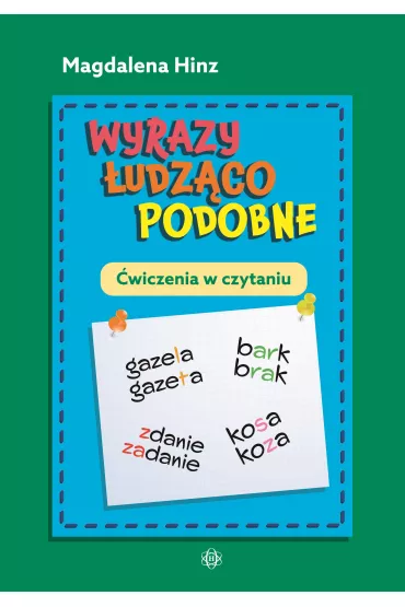 Wyrazy �udz�co podobne. �wiczenia w czytaniu - Magdalena Hinz