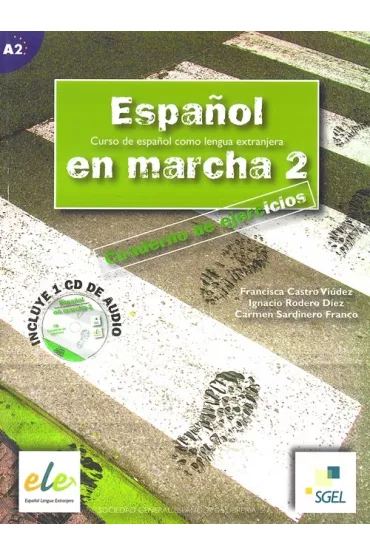 Espanol en marcha 2. Cuaderno de ejercicios - Rodero DiezIgnacio, Carmen Sardinero Francos, Francisca Castro Viudez