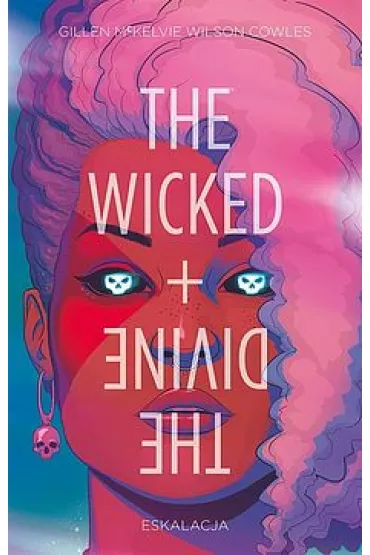 Eskalacja. The Wicked + The Divine. Tom 4 - Jamie McKelvie, Kieron Gillen