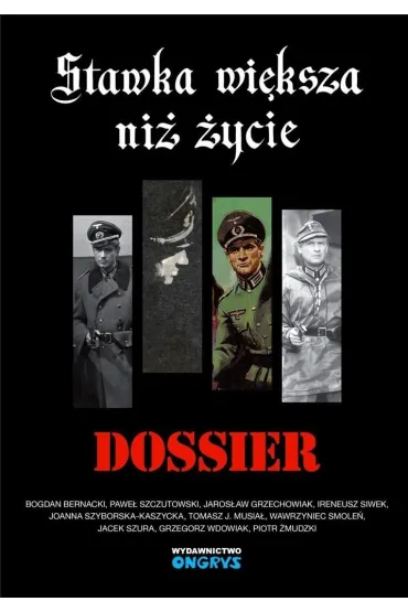 Stawka wi�ksza ni� �ycie: Dossier
