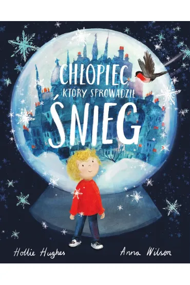 Ch�opiec, kt�ry sprowadzi� �nieg - Hollie  Hughes