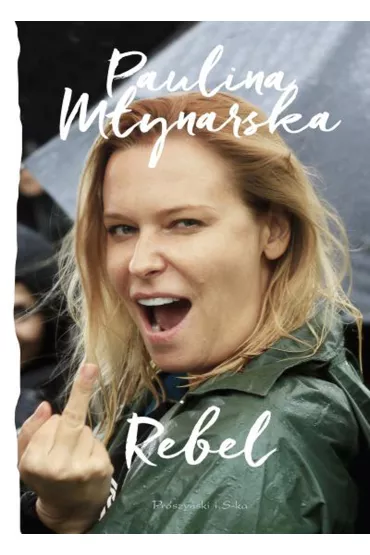 Rebel - Paulina M�ynarska
