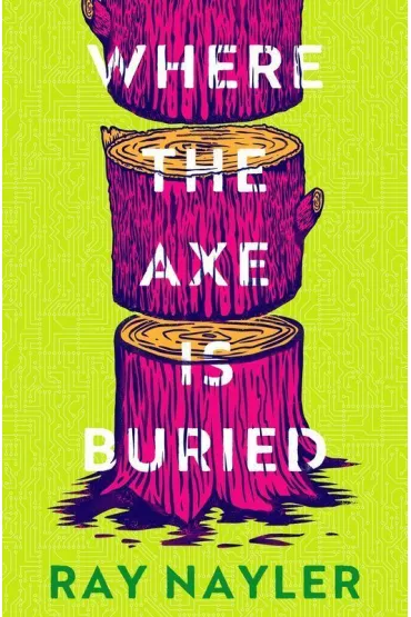 Where the Axe is Buried wer. angielska - Ray  Nayler