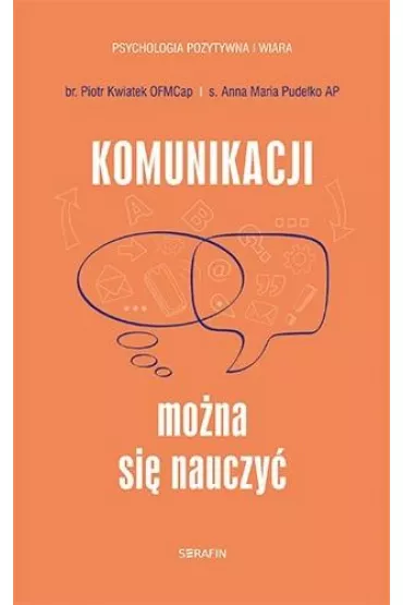 Komunikacji mo�na si� nauczy� - Piotr Kwiatek, Anna Maria Pude�ko