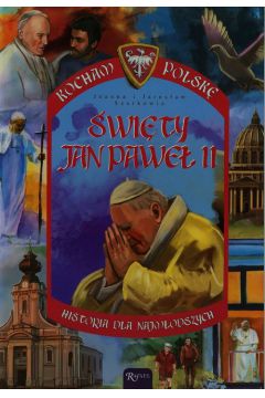Kocham Polsk. wity Jan Pawe II