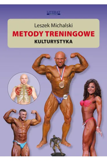 Metody treningowe. Kulturystyka - Leszek Michalski