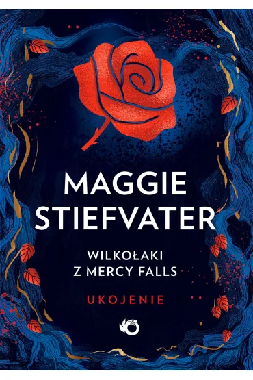 Wilkoaki z Mercy Falls. Ukojenie. Tom 3 - Maggie Stiefvater