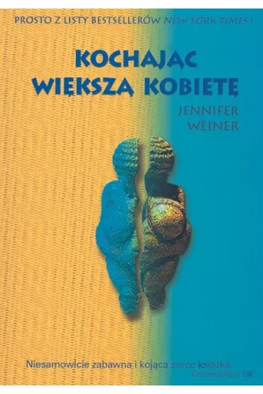 Kochaj�c wi�ksz� kobiet� - Jennifer Weiner