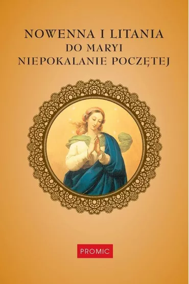 Nowenna i litania do Maryi Niepokalanie Pocz�tej