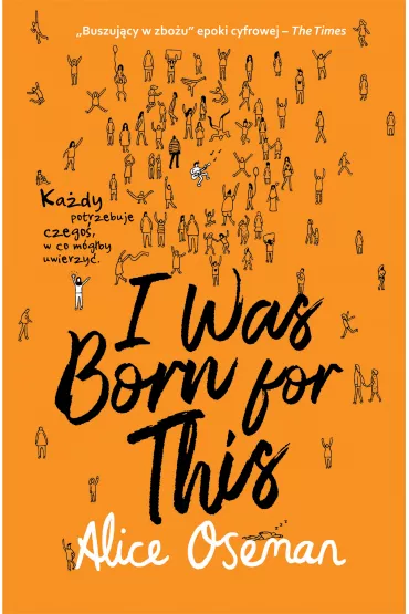 I Was Born for This - Alice Oseman