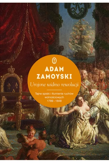 Urojone widmo rewolucji - Adam Zamoyski