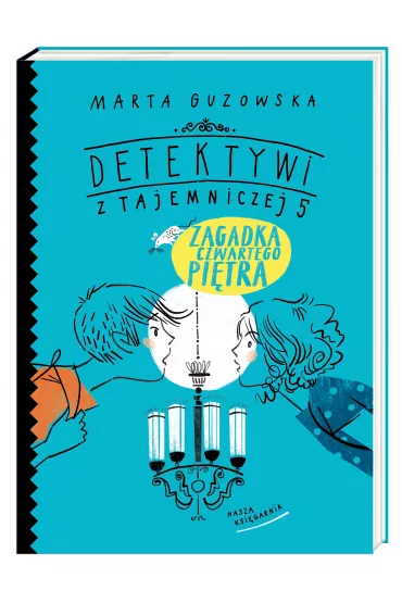 Zagadka czwartego pi�tra. Detektywi z Tajemniczej 5. Tom 7 - Marta Guzowska