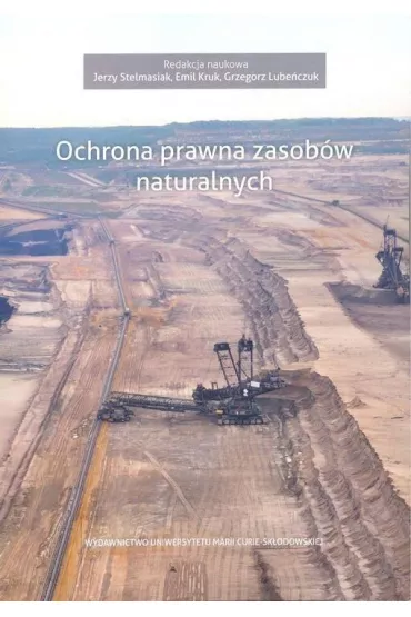 Ochrona prawna zasob�w naturalnych - Emil Kruk, Grzegorz Lube�czuk, Jerzy Stelmasiak