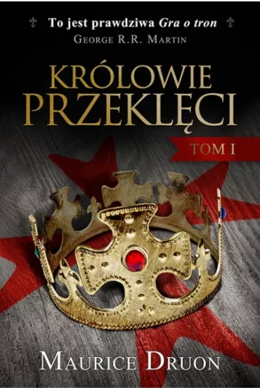 Krlowie przeklci. Tom 1 - Maurice Druon