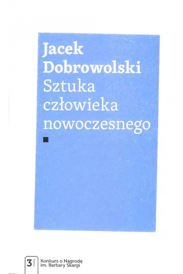 Sztuka czowieka nowoczesnego - Jacek Dobrowolski