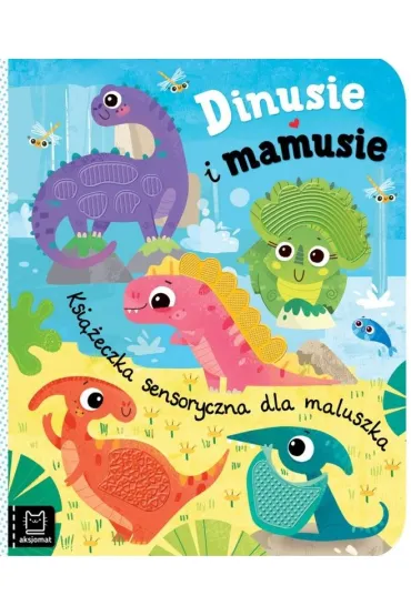 Ksi��eczka sensoryczna dla maluszka. Dinusie i mamusie - Bogus�aw Michalec