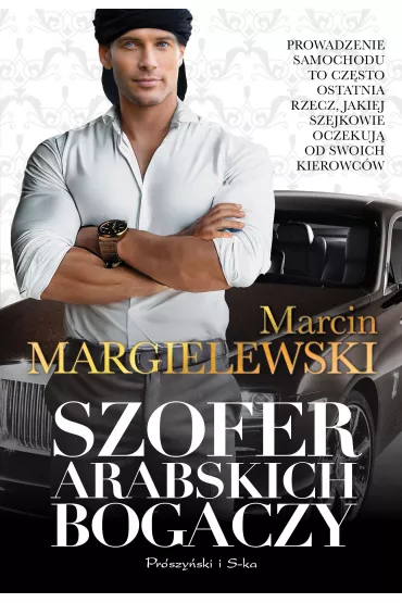 Szofer arabskich bogaczy - Marcin Margielewski