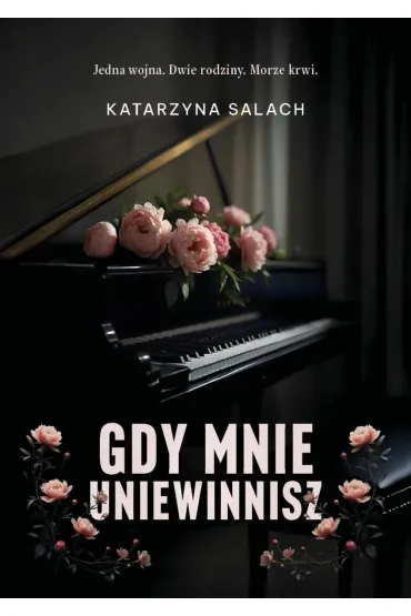 Gdy mnie uniewinnisz - Katarzyna Salach
