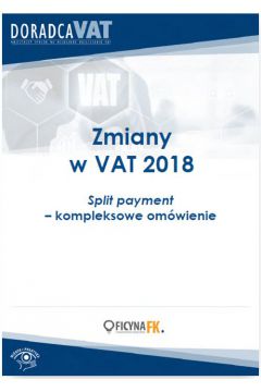 eBook Zmiany w VAT 2018. Split payment - kompleksowe omwienie pdf