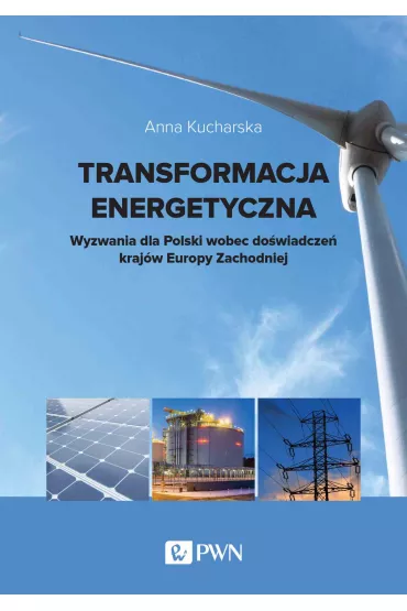Transformacja energetyczna - Anna Kucharska
