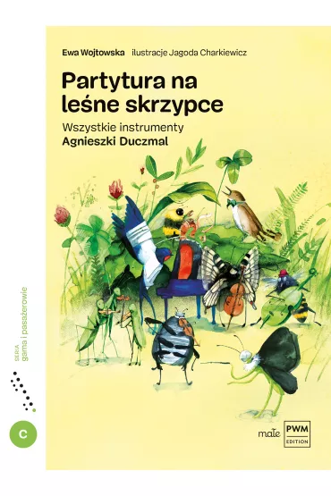 Partytura na le�ne skrzypce. Wszystkie instrumenty Agnieszki Duczmal - Ewa  Wojtowska