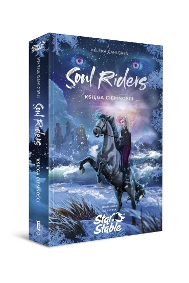 Soul Riders. Ksi�ga Ciemno�ci. Star Stable - Helena  Dahlgren