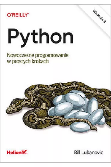 Python. Nowoczesne programowanie w prostych krokach - Bill  Lubanovic