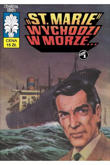 Kapitan bik 50 „St. Marie” wychodzi w morze... - Jerzy Wrblewski, Wadysaw Krupka