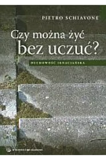 Czy mo�na �y� bez uczu�? - Pietro Schiavone